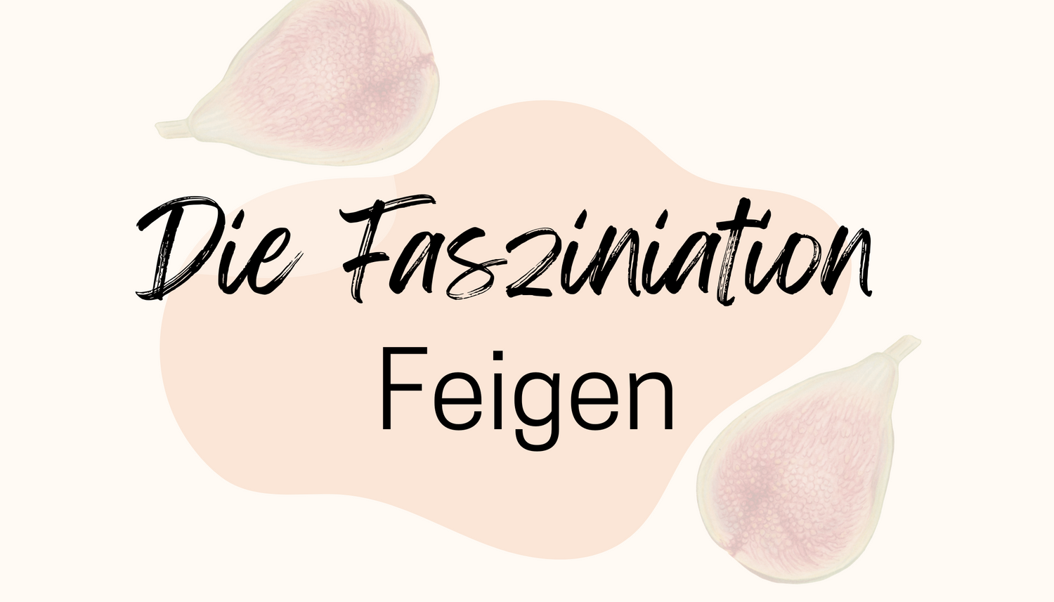 Die Faszination der Feigen: Symbol für Fruchtbarkeit und Weiblichkeit